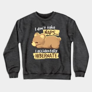 Bear takes naps Crewneck Sweatshirt